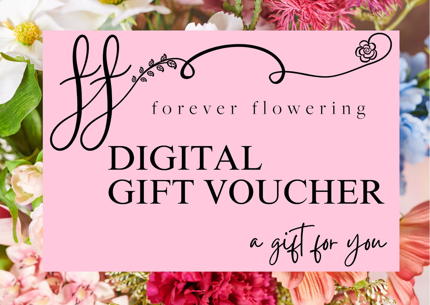 Forever Flowering Gift Voucher - Digital